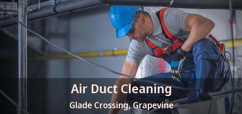 Air Duct Cleaning Glade Crossing, Grapevine - TX