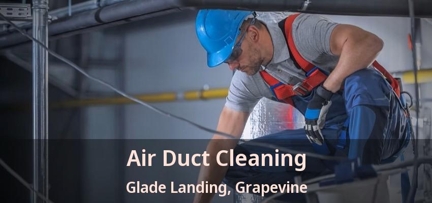 Air Duct Cleaning Glade Landing, Grapevine - TX