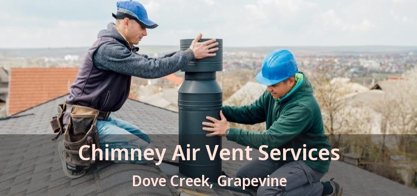Chimney Air Vent Services Dove Creek, Grapevine - TX