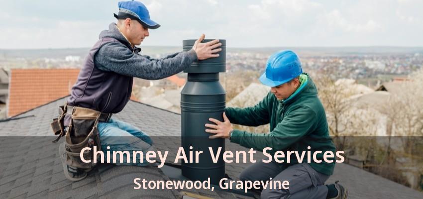 Chimney Air Vent Services Stonewood, Grapevine - TX