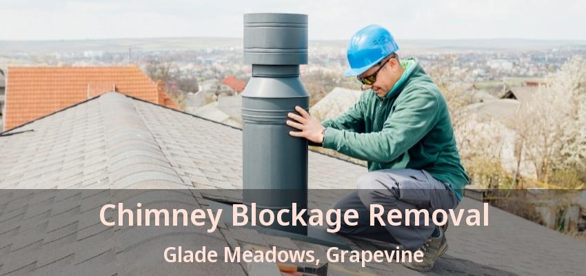 Chimney Blockage Removal Glade Meadows, Grapevine - TX