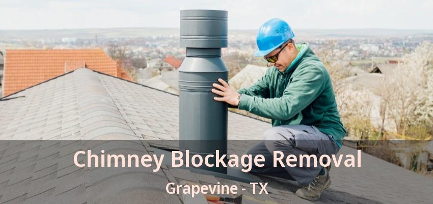 Chimney Blockage Removal Grapevine - TX