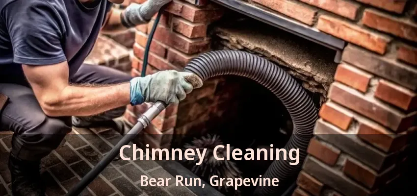Chimney Cleaning Bear Run, Grapevine - TX