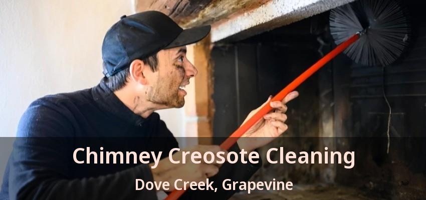 Chimney Creosote Cleaning Dove Creek, Grapevine - TX