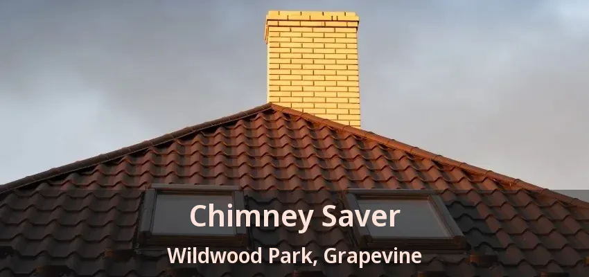 Chimney Saver Wildwood Park, Grapevine - TX