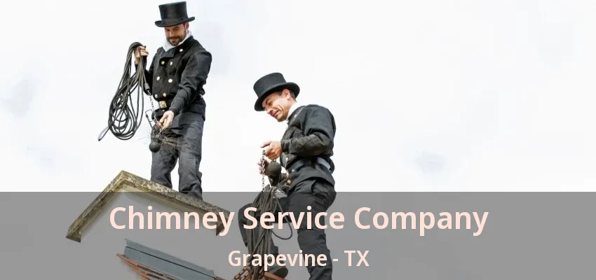 Chimney Service Company Grapevine - TX