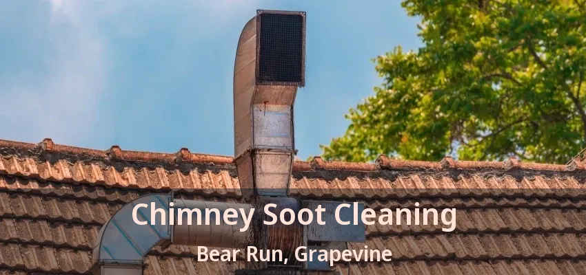 Chimney Soot Cleaning Bear Run, Grapevine - TX