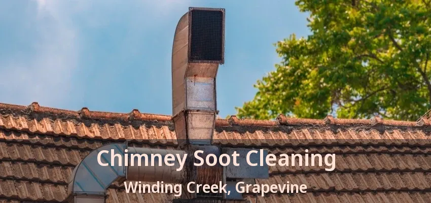 Chimney Soot Cleaning Winding Creek, Grapevine - TX