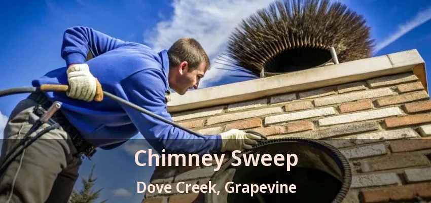 Chimney Sweep Dove Creek, Grapevine - TX