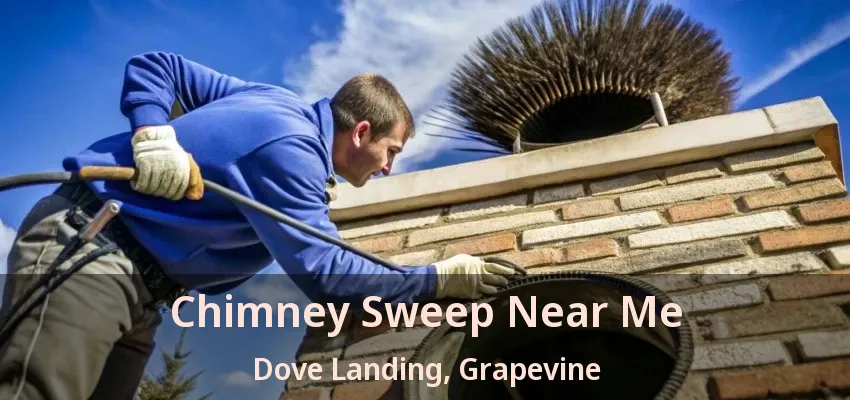 Chimney Sweep Near Me Dove Landing, Grapevine - TX