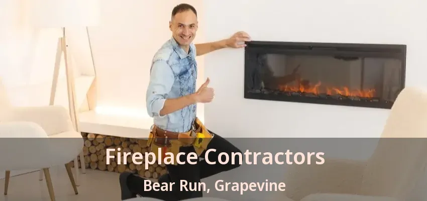Fireplace Contractors Bear Run, Grapevine - TX