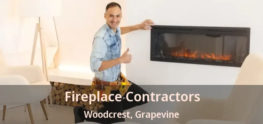 Fireplace Contractors Woodcrest, Grapevine - TX