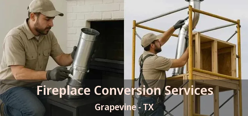 Fireplace Conversion Services Grapevine - TX