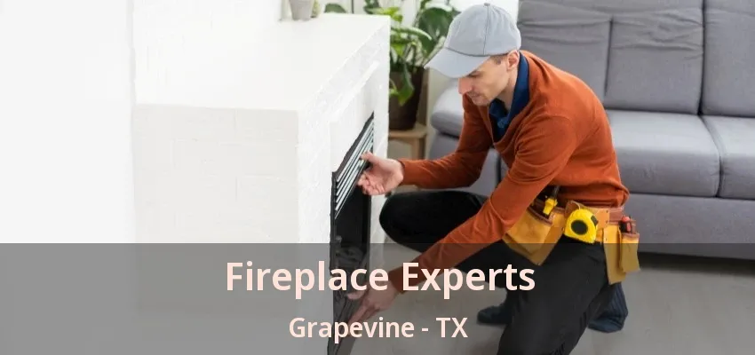 Fireplace Experts Grapevine - TX