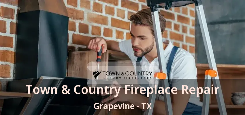 Town & Country Fireplace Repair Grapevine - TX