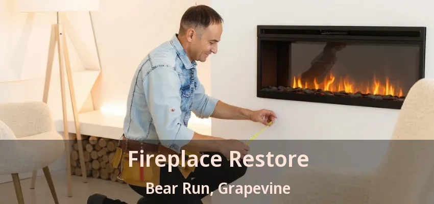 Fireplace Restore Bear Run, Grapevine - TX