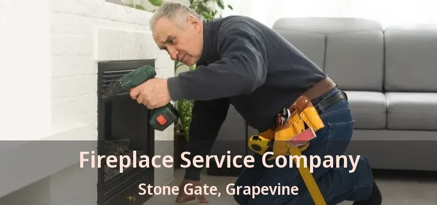 Fireplace Service Company Stone Gate, Grapevine - TX