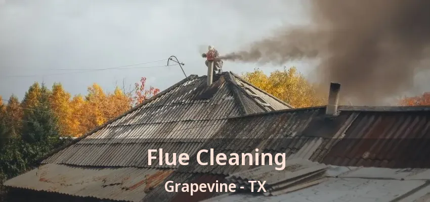 Flue Cleaning Grapevine - TX