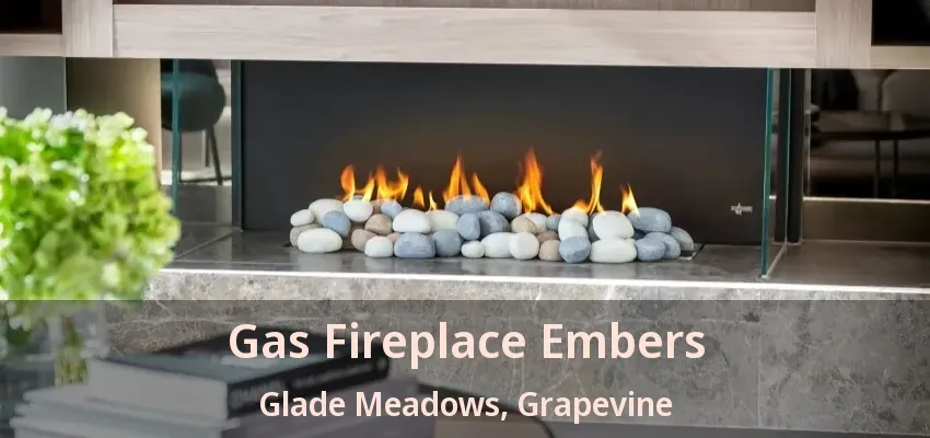 Gas Fireplace Embers Glade Meadows, Grapevine - TX