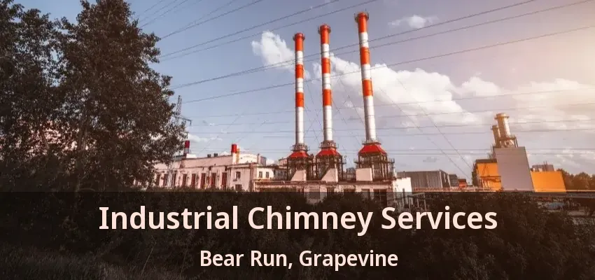 Industrial Chimney Services Bear Run, Grapevine - TX