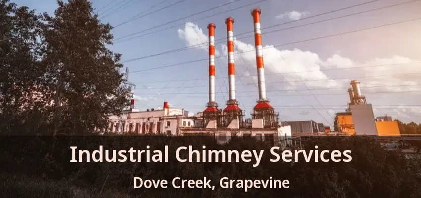 Industrial Chimney Services Dove Creek, Grapevine - TX