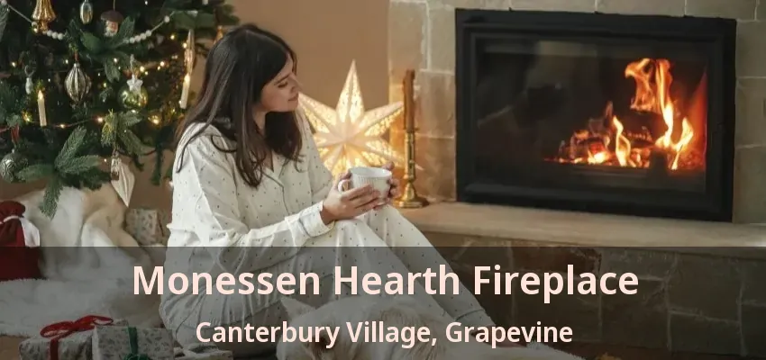 Monessen Hearth Fireplace Canterbury Village, Grapevine - TX
