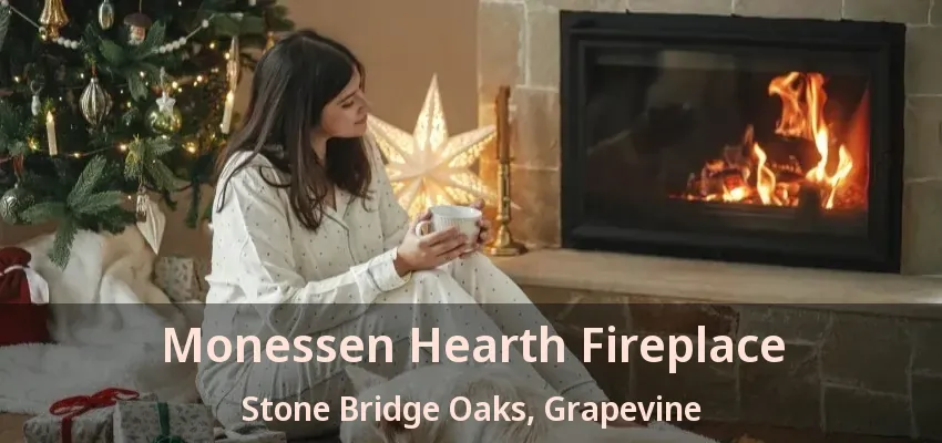 Monessen Hearth Fireplace Stone Bridge Oaks, Grapevine - TX