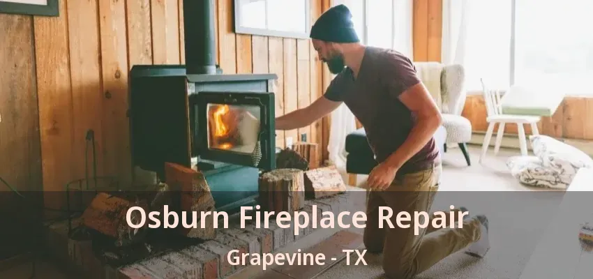 Osburn Fireplace Repair Grapevine - TX