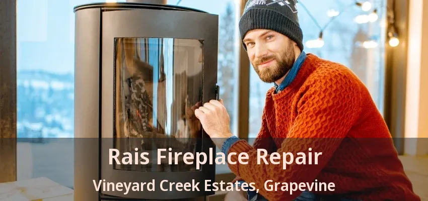 Rais Fireplace Repair Vineyard Creek Estates, Grapevine - TX