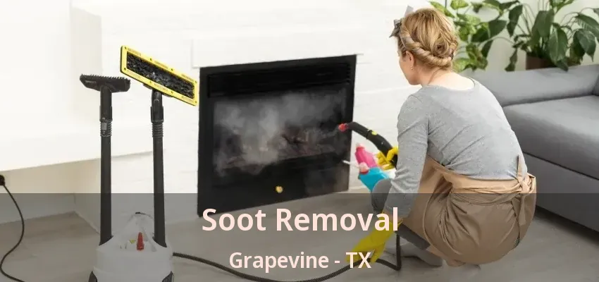 Soot Removal Grapevine - TX