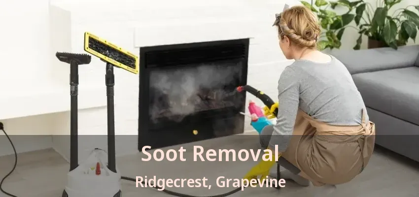 Soot Removal Ridgecrest, Grapevine - TX